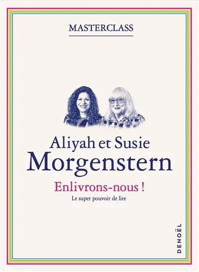 Enlivrons-nous ! : le super pouvoir de lire