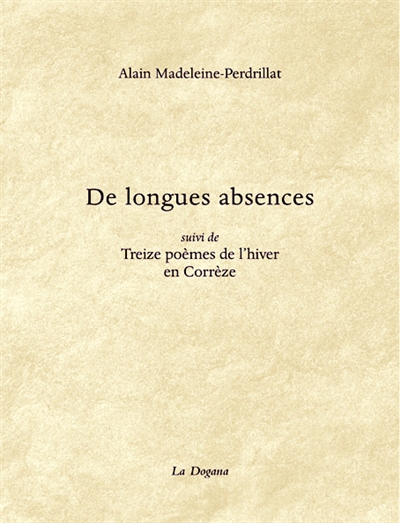 De longues absences. Treize poèmes de l'hiver en Corrèze