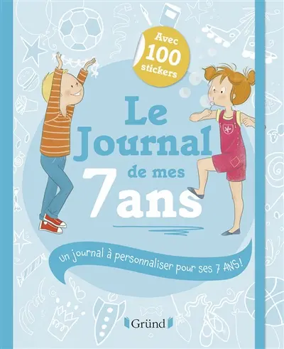 Le journal de mes 7 ans : un journal à personnaliser pour ses 7 ans !