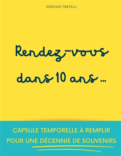 Rendez-vous dans 10 ans :...