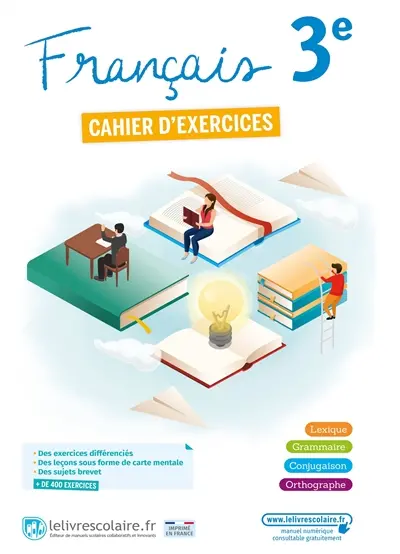 Français 3e : cahier d'exercices : lexique, grammaire, conjugaison, orthographe Français 3e : cahier d'exercices : lexique, grammaire, conjugaison, orthographe