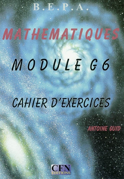 Mathématiques BEPA : module G6 : cahier d'exercices