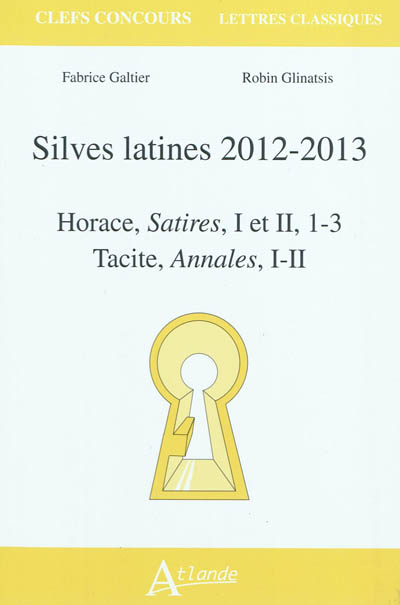 Silves latines 2012-2013 : Horace, Satires, I et II, 1-3 ; Tacite, Annales, I-II