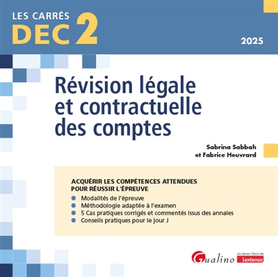 Révision légale et contractuelle des comptes, DEC 2, 2025 : acquérir les compétences attendues pour réussir l'épreuve