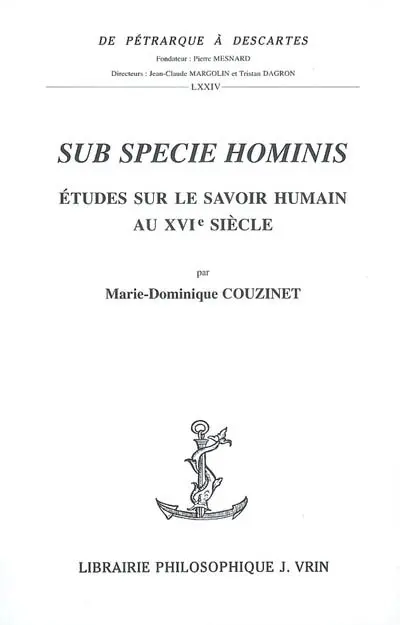 Sub specie hominis : études sur le savoir humain au XVIe siècle
