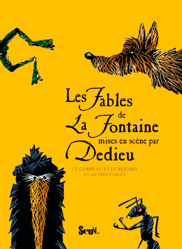 Les fables de La Fontaine mises en scène par Dedieu. Vol. 1. Le corbeau et le renard : et autres fables