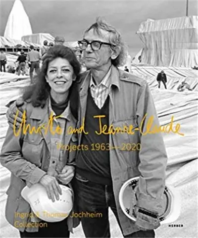 Christo & Jeanne-Claude Projects 1963-2020 Ingrid & Thomas Jochheim Collection