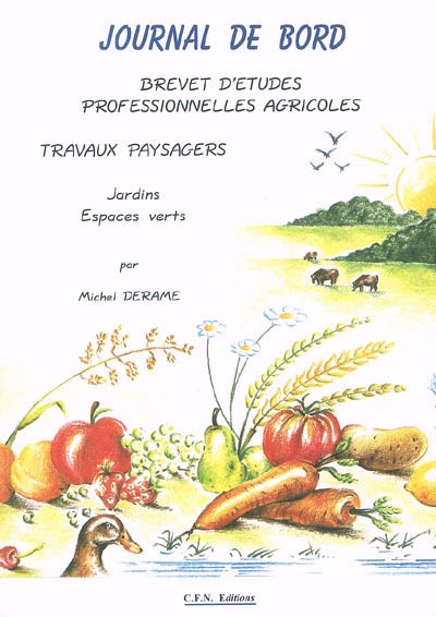 Journal de bord, brevet d'études professionnelles agricoles : travaux paysagers : jardins, espaces verts