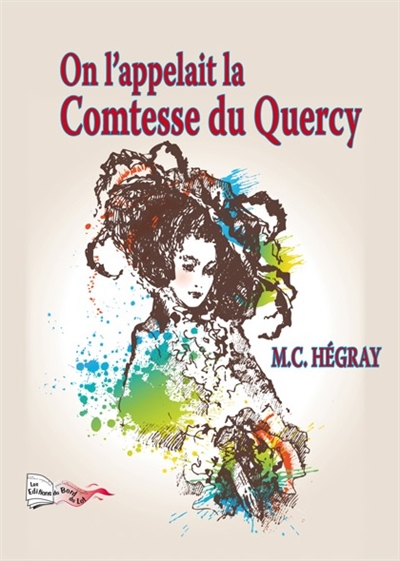 On l'appelait la comtesse du Quercy