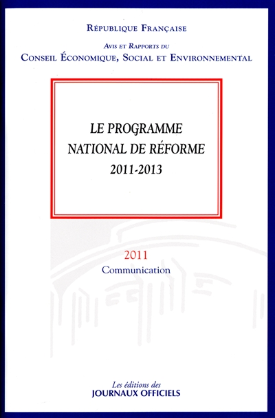 Le programme national de réforme 2011-2013 : Conseil économique social et environnemental : mandature 2010-2015