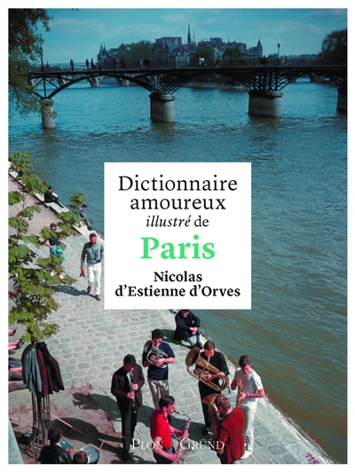 Dictionnaire amoureux illustré de Paris