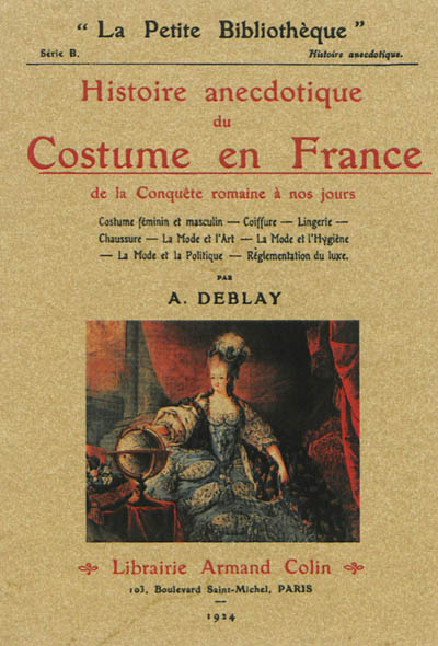 Histoire anecdotique du costume en France : de la conquête romaine à nos jours