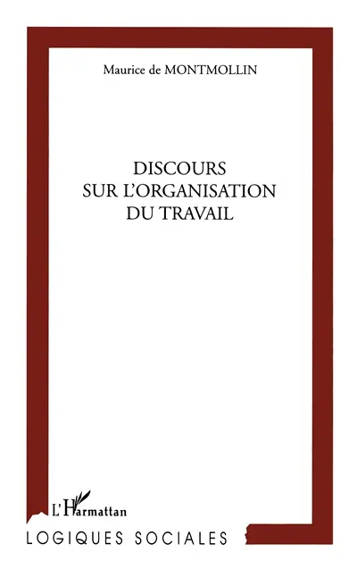 Discours sur l'organisation du travail