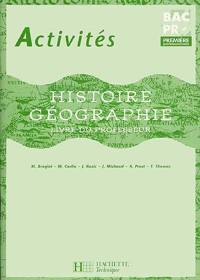 Activités histoire-géographie, 1re professionnelle : livre du professeur