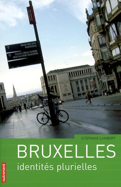 Bruxelles : identités plurielles