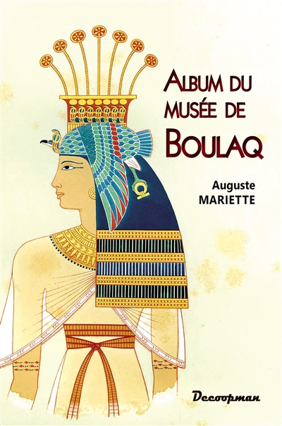Album du musée de Boulaq : comprenant quarante planches
