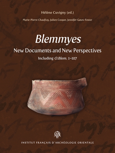 Blemmyes : new documents and new perspectives : including O.Blem. 1-107