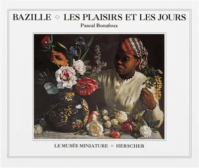 Bazille, les plaisirs et les jours