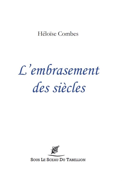 L'embrasement des siècles