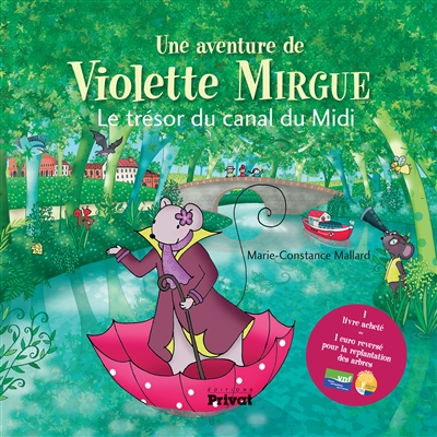 Une aventure de Violette Mirgue. Le trésor du canal du Midi