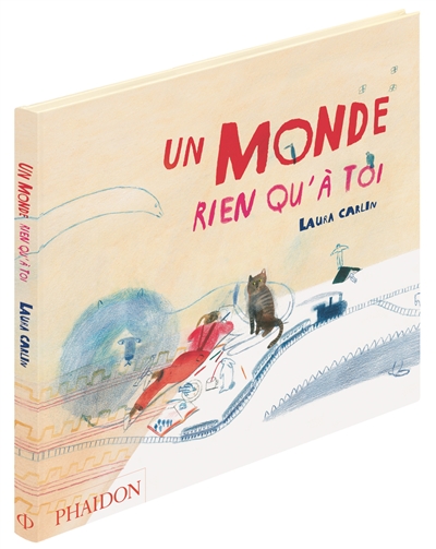 Un monde rien qu'à toi