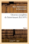 Oeuvres complètes de Saint-Amant. Tome 1 (Ed.1855)