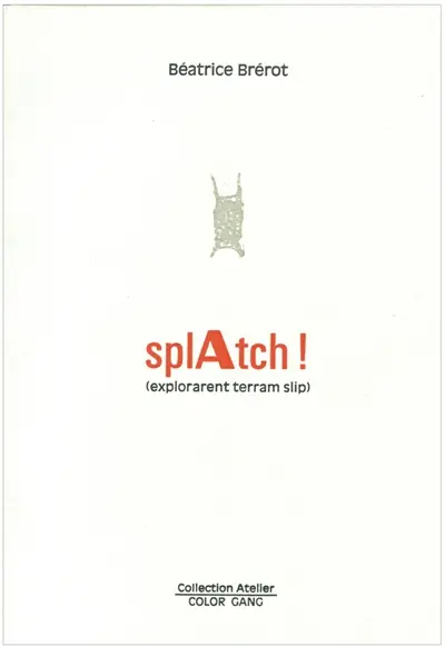 Splatch ! (explorarent terram slip)