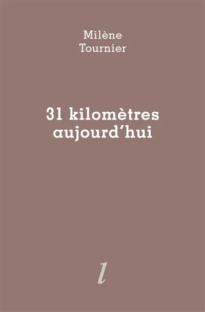 31 kilomètres aujourd'hui