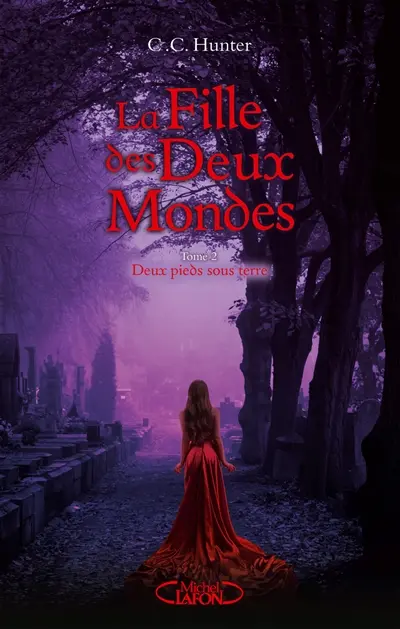 La fille des deux mondes. Vol. 2. Deux pieds sous terre