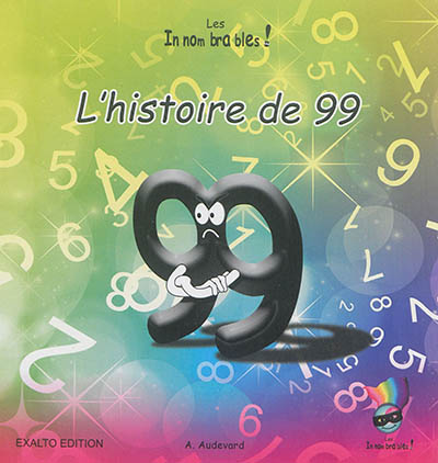 L'histoire de 99