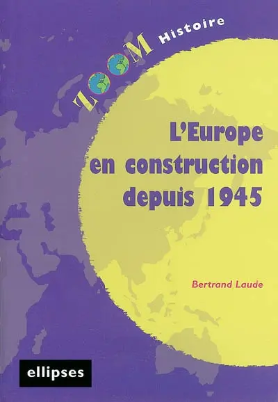 L'Europe en construction depuis 1945