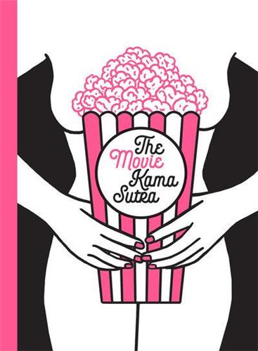 The Movie Kama Sutra 69 sex positions for movie lovers