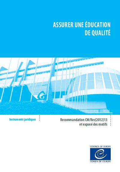 Assurer une éducation de qualité : recommandation CM-Rec(2012)13 et exposé des motifs