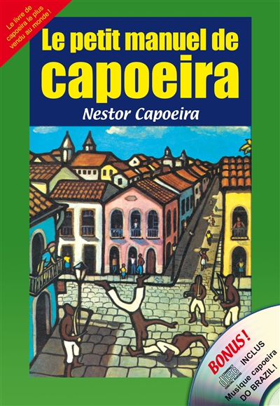 Le petit manuel de capoeira