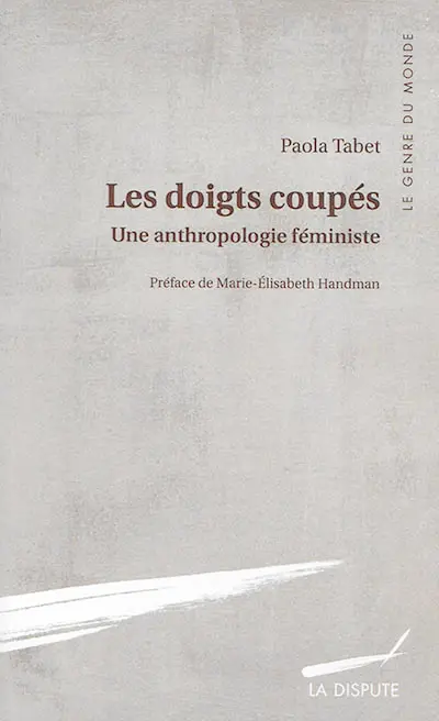 Les doigts coupés : une anthropologie féministe