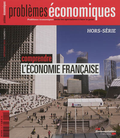 Problèmes économiques, hors série, n° 1. Comprendre l'économie française