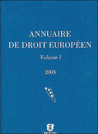 Annuaire de droit européen. Vol. 1. 2003