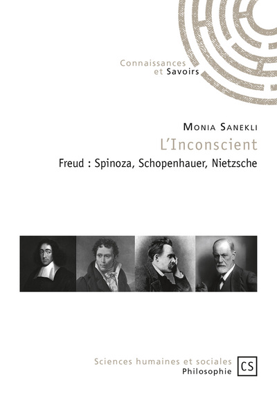 L'inconscient : Freud : Spinoza, Schopenhauer, Nietzsche