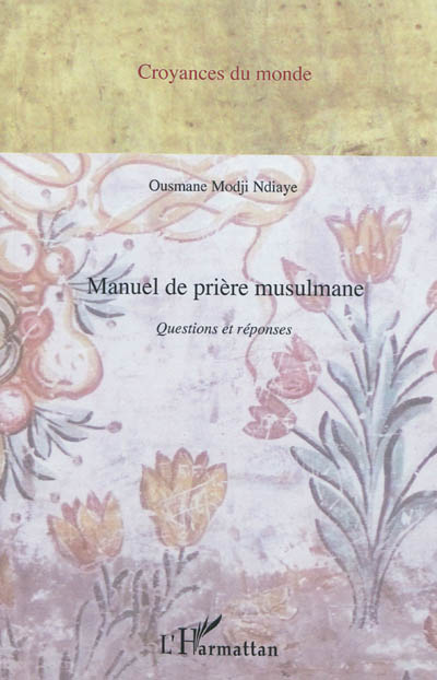 Manuel de prière musulmane : questions et réponses