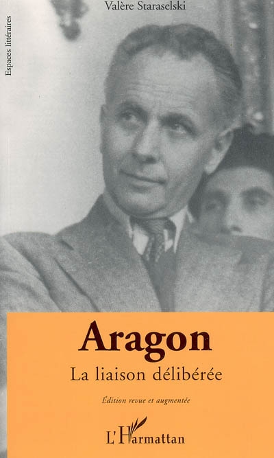 Aragon : la liaison délibérée : faits et textes