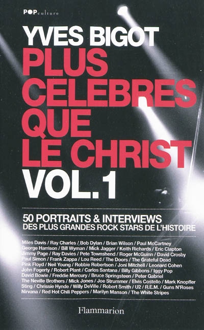 Plus célèbres que le Christ : 50 portraits & interviews des plus grandes rock stars de l'histoire. Vol. 1