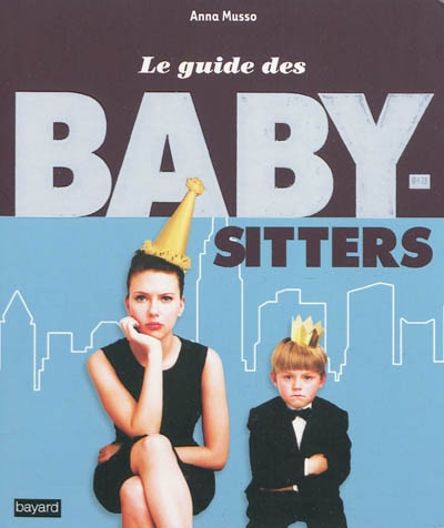 Le guide des baby-sitters
