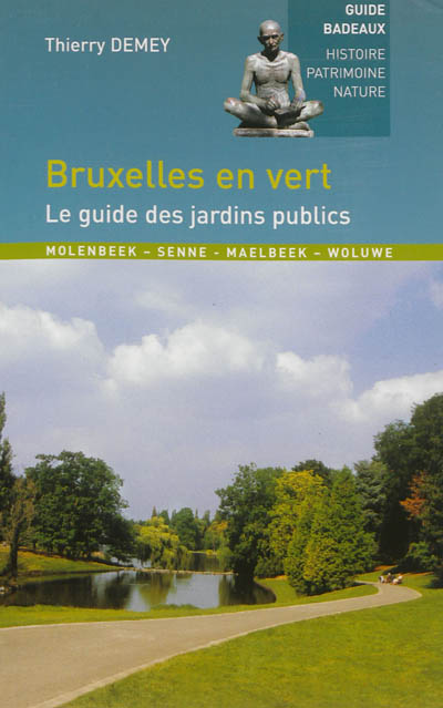 Bruxelles en vert : le guide des jardins publics