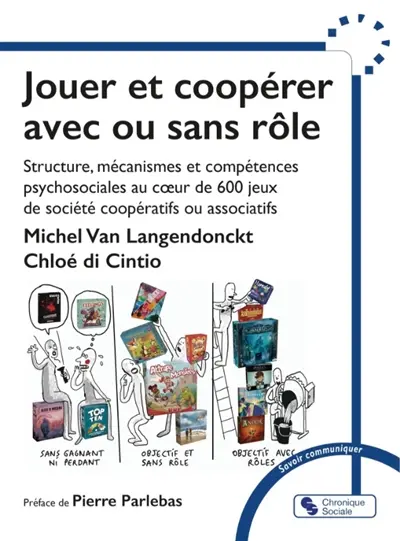 Jouer et coopérer avec ou sans rôle : structure, mécanismes et compétences psychosociales au coeur de 600 jeux de société coopératifs ou associatifs