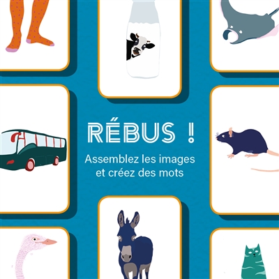 Rébus ! : assemblez les images et créez des mots