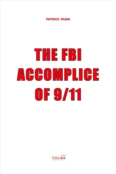 The FBI, Accomplice of 9/11