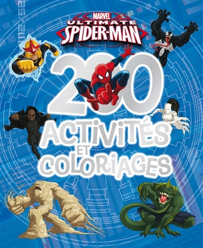 200 activités et coloriages : Ultimate Spider-Man