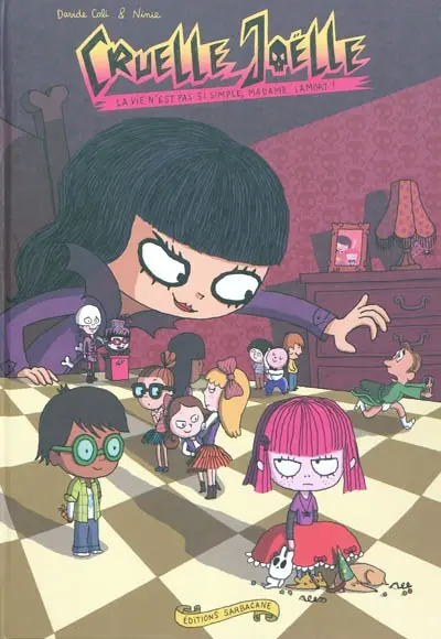 Cruelle Joëlle. La vie n'est pas si simple, madame Lamort !