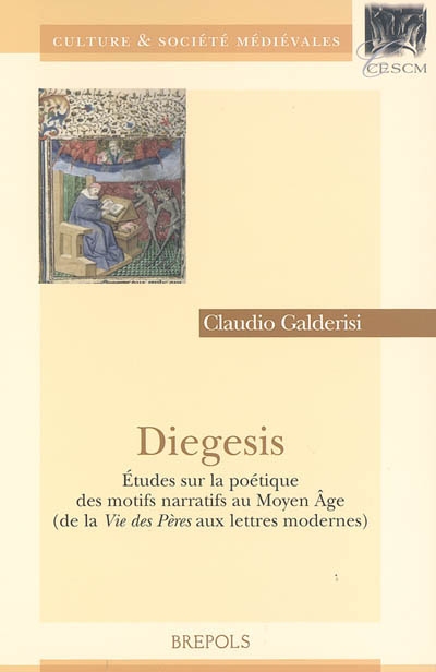 Diegesis : études sur la poétique des motifs narratifs au Moyen Age (de la Vie des pères aux lettres modernes)