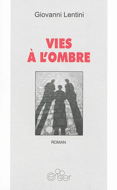 Vies à l'ombre